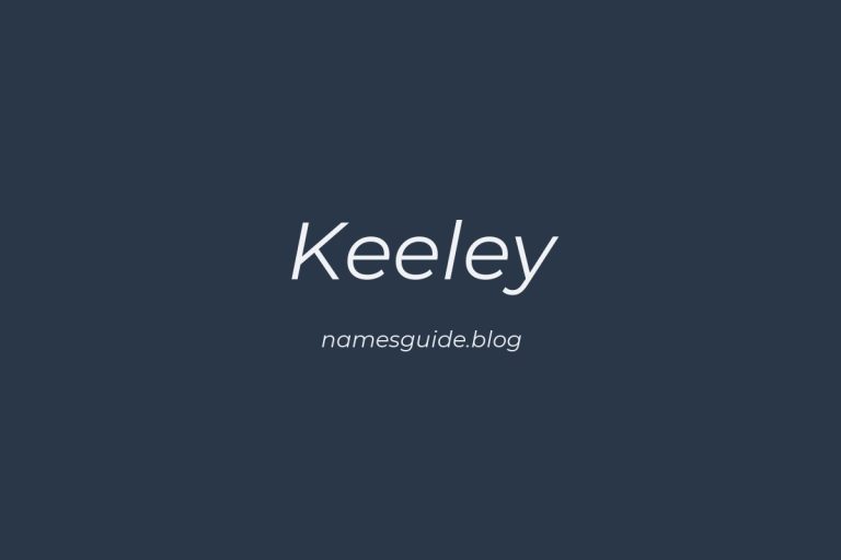 57+ Unique Middle Names for Keeley