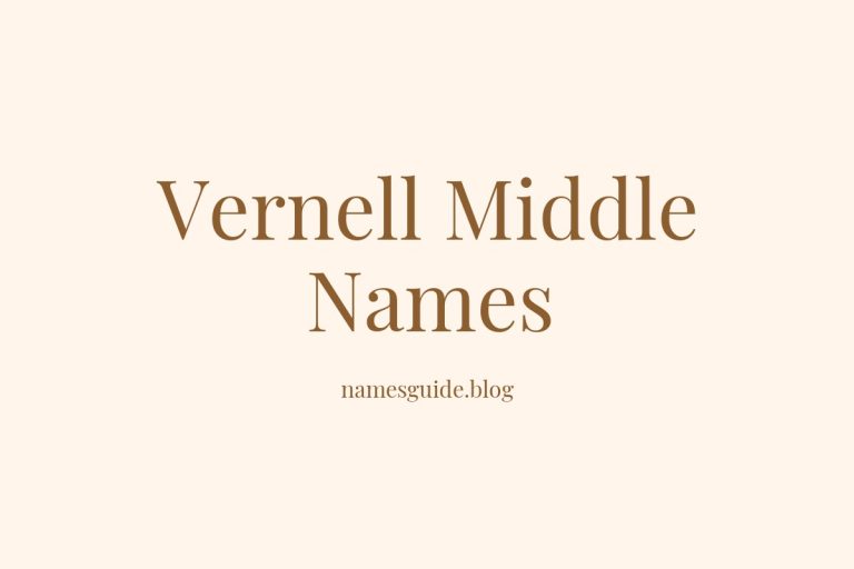 53+ Unique Middle Names for Vernell