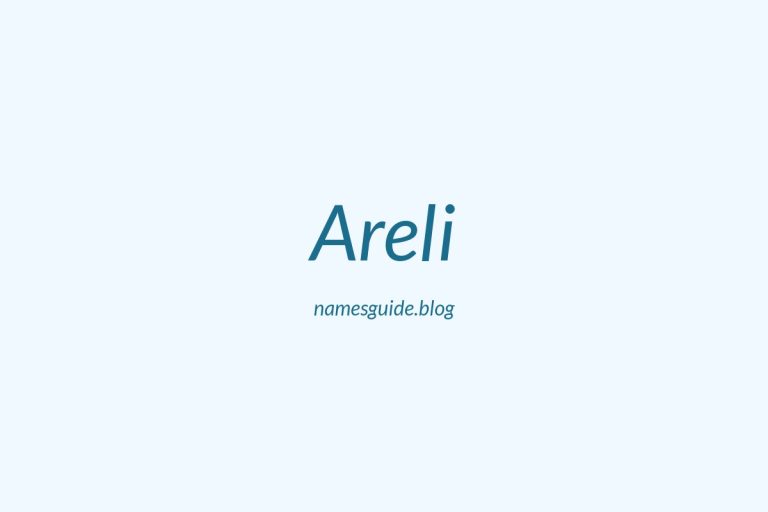 53+ Unique Middle Names for Areli