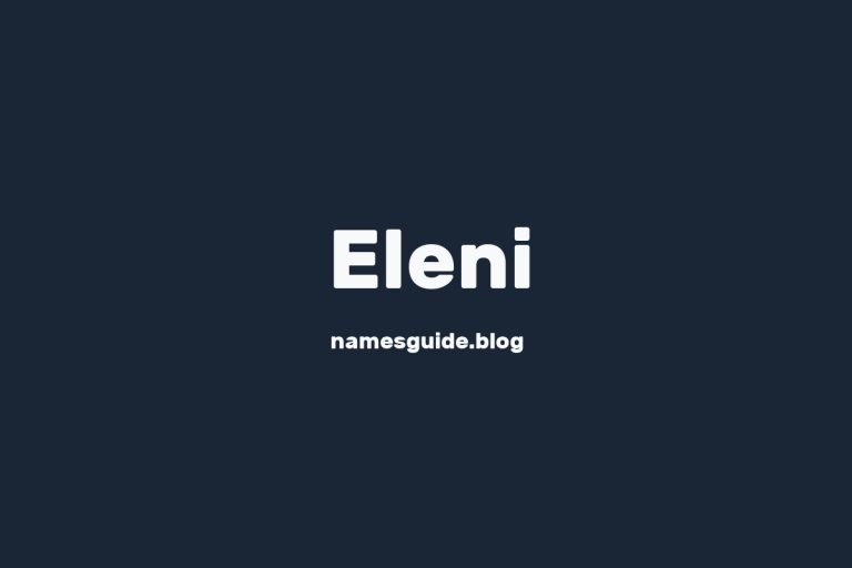 55+ Unique Middle Names for Eleni