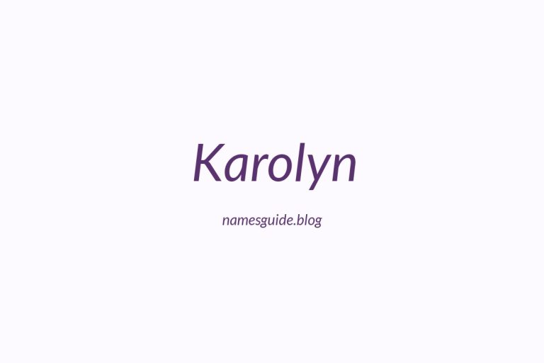 60+ Unique Middle Names for Karolyn