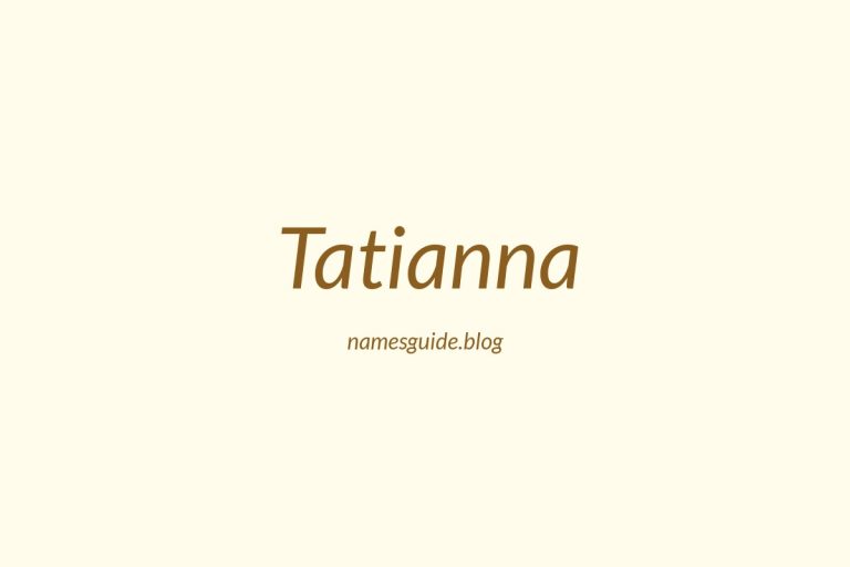 57+ Unique Middle Names for Tatianna