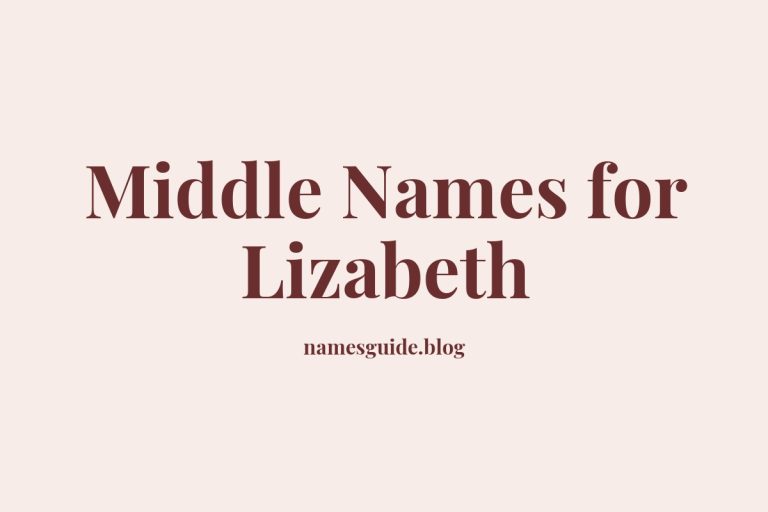 53+ Unique Middle Names for Lizabeth