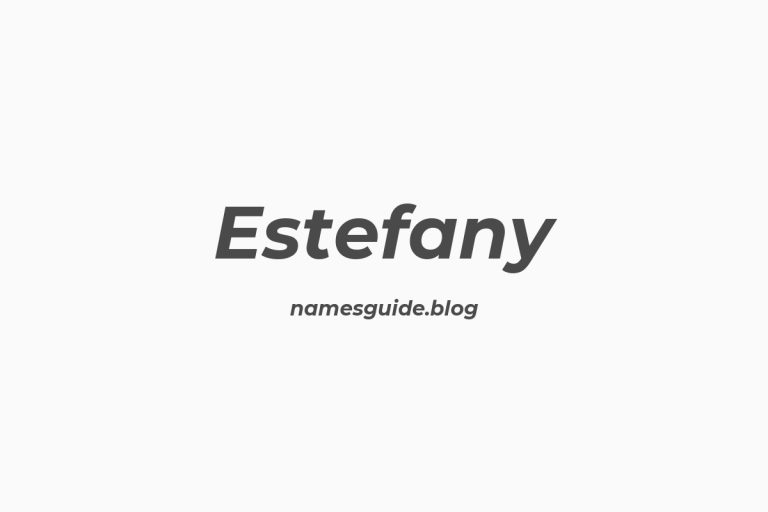 55+ Beautiful Middle Names for Estefany