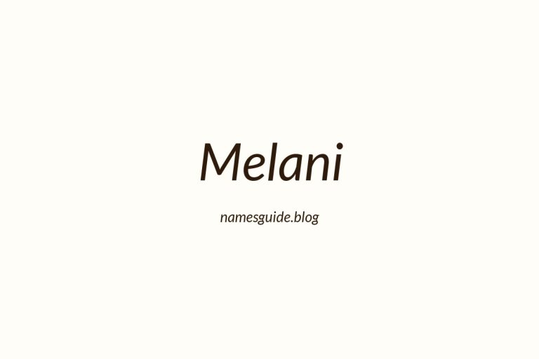 41+ Beautiful Middle Names for Melani