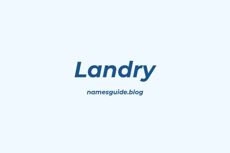 81+ Middle Names for Landry: The Ultimate Guide