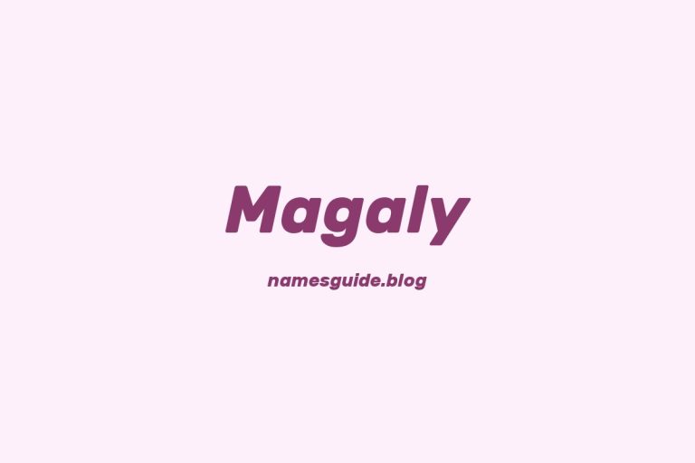 38+ Perfect Middle Names for Magaly