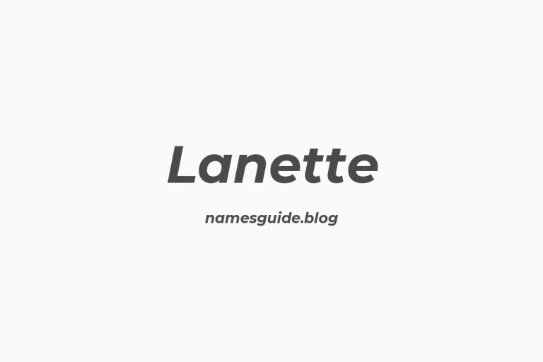 39+ Beautiful Middle Names for Lanette