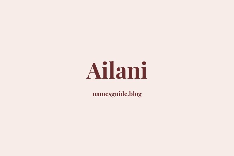 80+ Beautiful Middle Names for Ailani