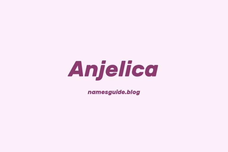 66+ Beautiful Middle Names for Anjelica: Find the Perfect Fit