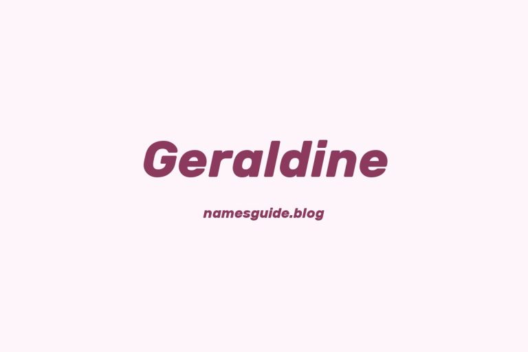 60+ Beautiful Middle Names for Geraldine