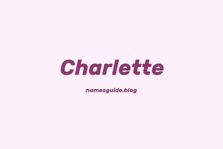 68+ Beautiful Middle Names for Charlette