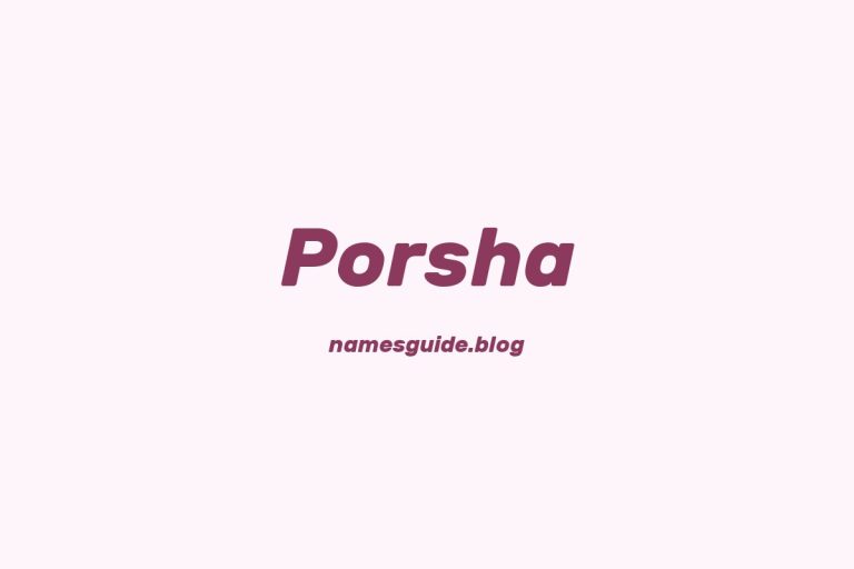 84+ Middle Names for Porsha: The Ultimate Guide