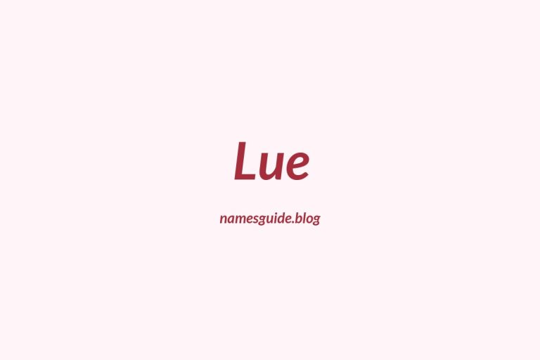 69+ Middle Names for Lue: The Ultimate Guide