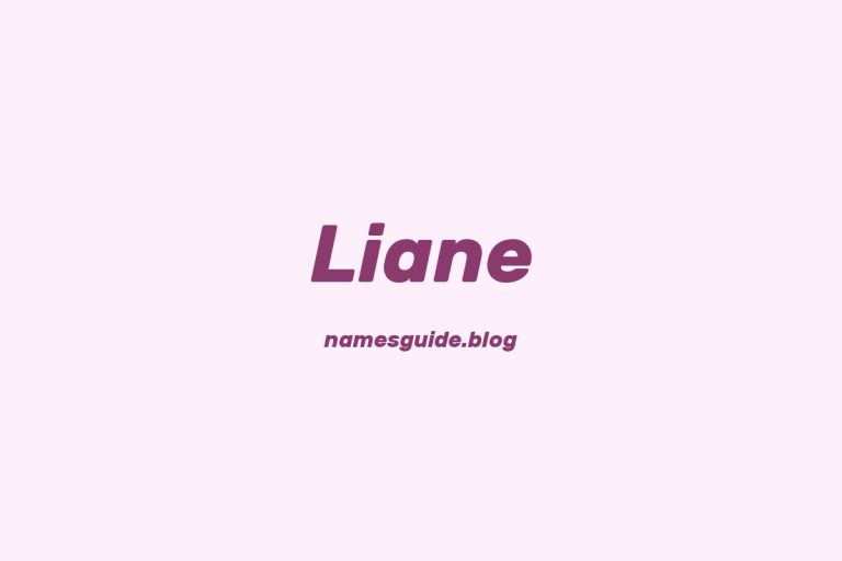56+ Beautiful Middle Names for Liane