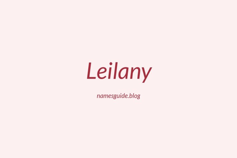 71+ Beautiful Middle Names for Leilany