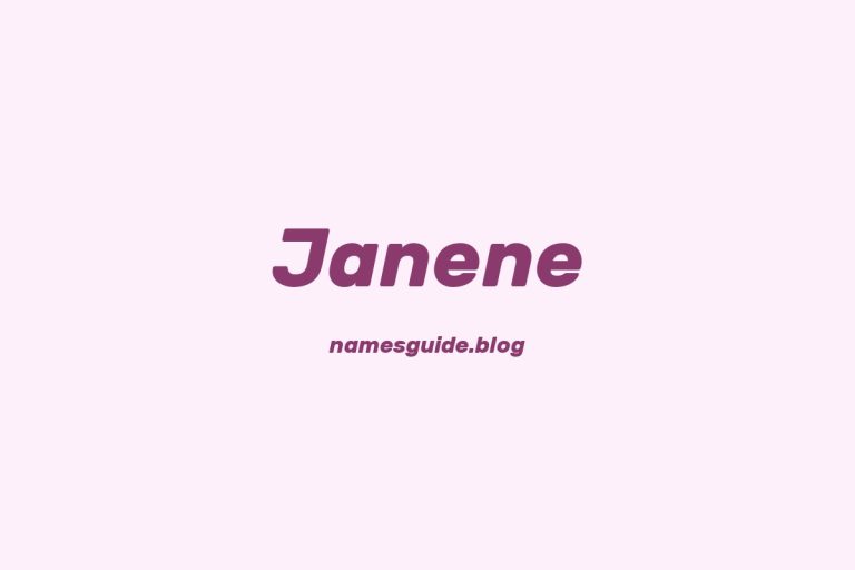 57+ Unique Middle Names for Janene
