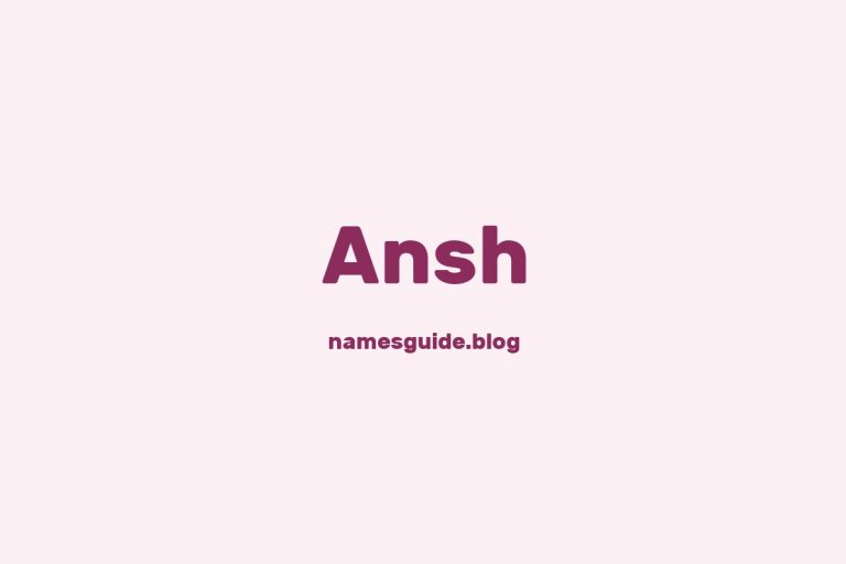 59+ Unique Middle Names for Ansh