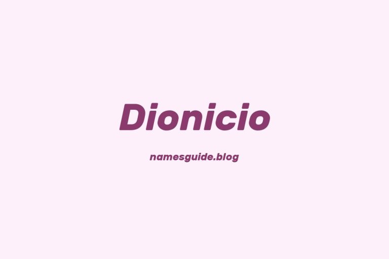 53+ Unique Middle Names for Dionicio