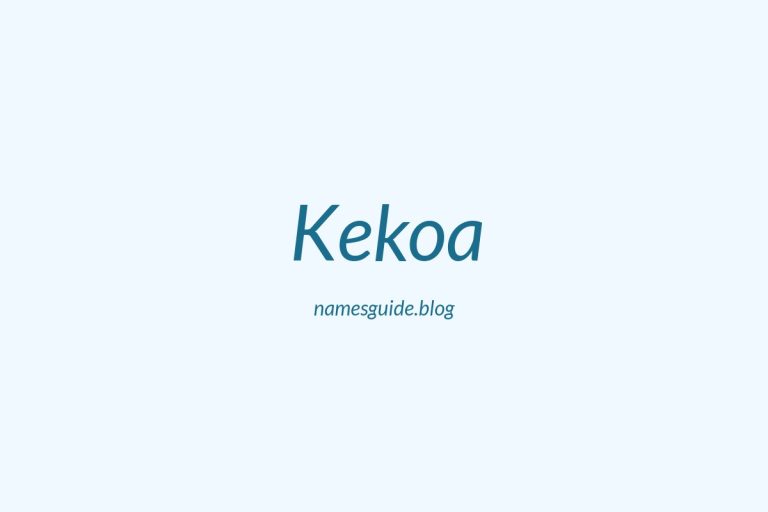 39+ Unique Middle Names for Kekoa