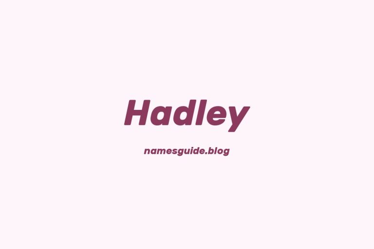 39+ Unique Middle Names for Hadley