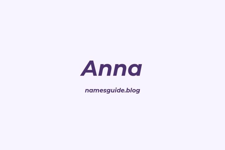 53+ Unique Middle Names for Anna