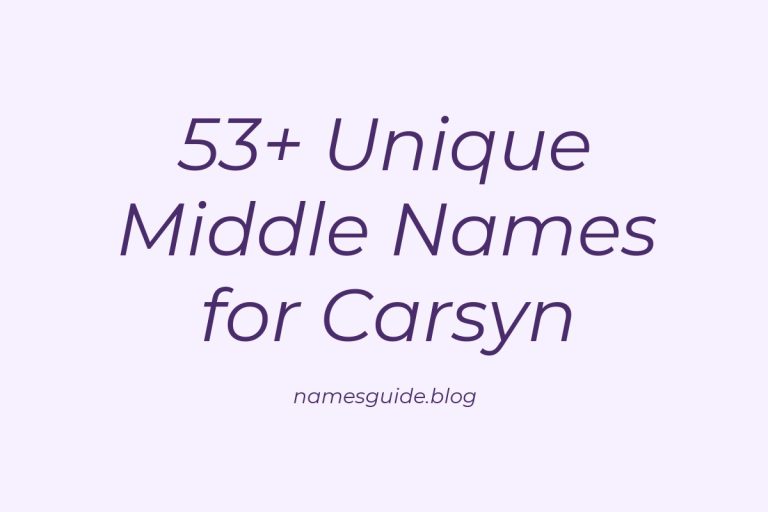 53+ Unique Middle Names for Carsyn