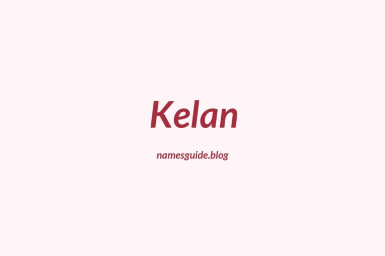 57+ Unique Middle Names for Kelan