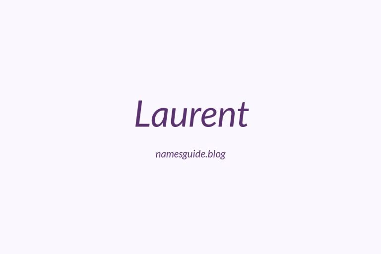 47+ Unique Middle Names for Laurent