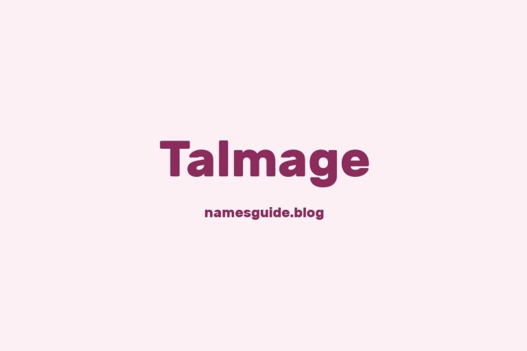 55+ Unique Middle Names for Talmage