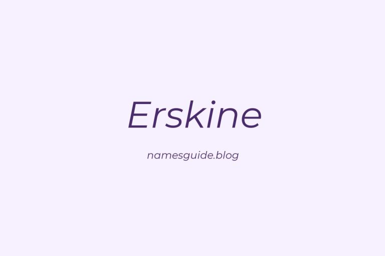 70+ Perfect Middle Names for Erskine: A Comprehensive Guide