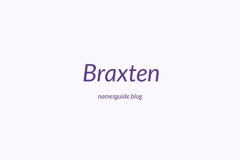 52+ Perfect Middle Names for Braxten