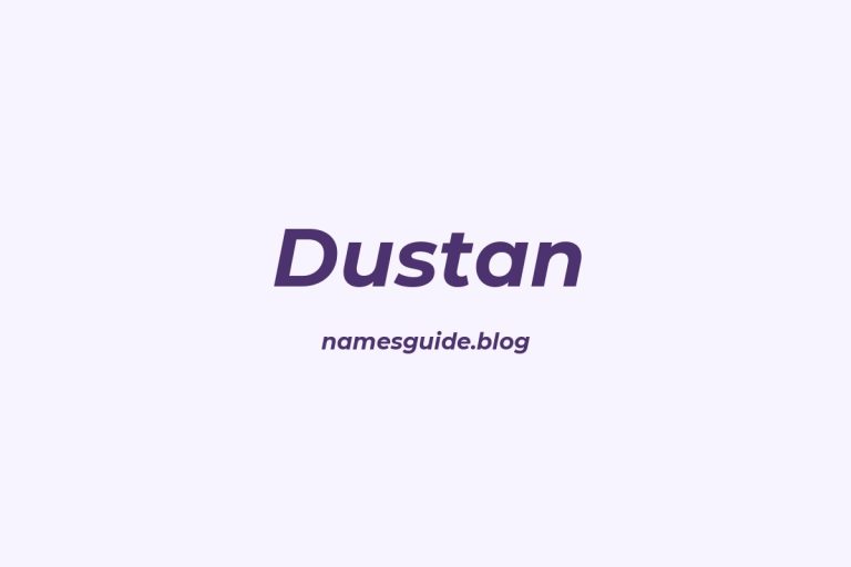 72+ Middle Names for Dustan: The Ultimate Guide