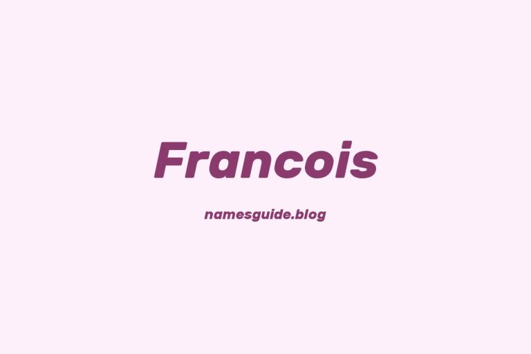50+ Middle Names for Francois: The Perfect Complement