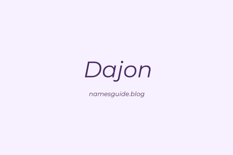 71+ Awesome Middle Names for Dajon