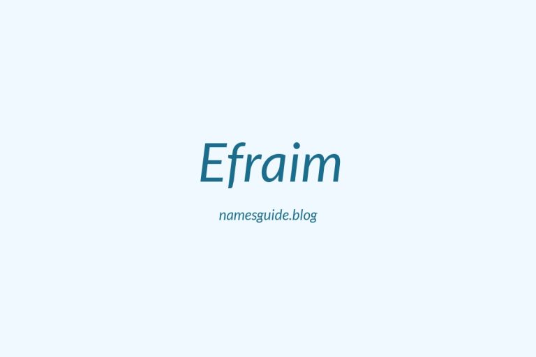 66+ Middle Names for Efraim: The Ultimate Guide