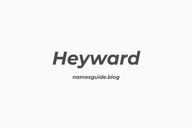45+ Middle Names for Heyward: The Ultimate Guide