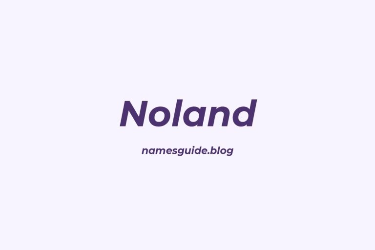75+ Perfect Middle Names for Noland: Find the Ideal Match
