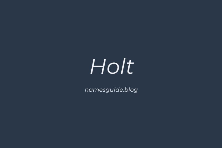 63+ Middle Names for Holt: The Ultimate Guide