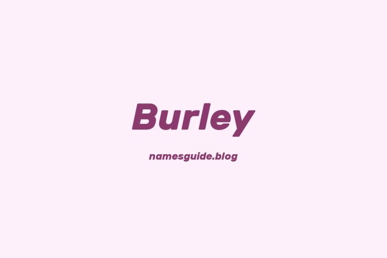 47+ Perfect Middle Names for Burley: A Comprehensive Guide
