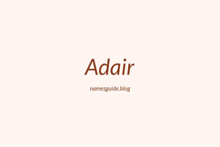 44+ Perfect Middle Names for Adair