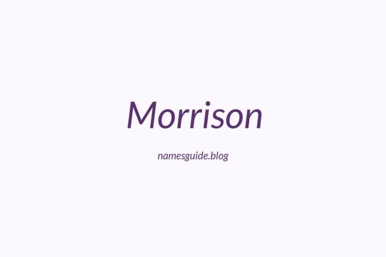 47+ Middle Names for Morrison: The Ultimate Guide