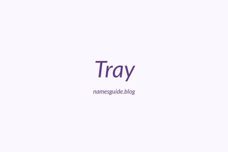 Fifty plus Unique Middle Names for Tray