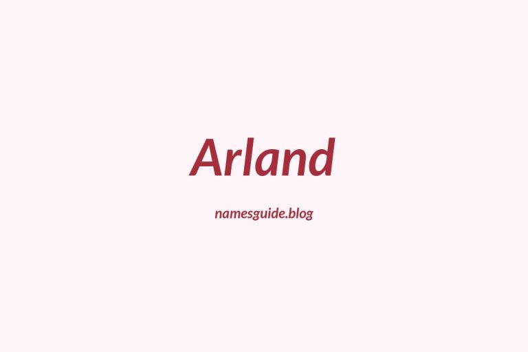 42+ Classic Middle Names for Arland