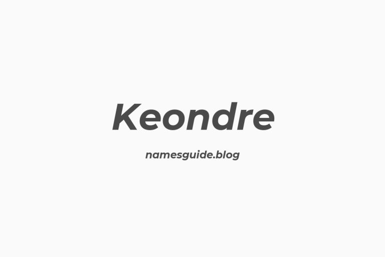 57+ Unique Middle Names for Keondre