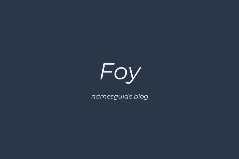 54+ Unique Middle Names for Foy