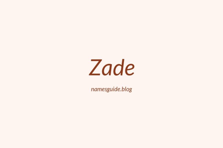 47+ Unique Middle Names for Zade