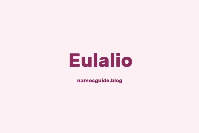 50+ Unique Middle Names for Eulalio