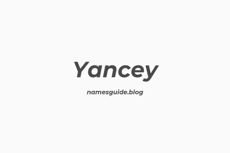 61+ Unique Middle Names for Yancey