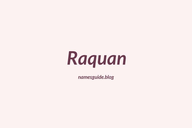 56+ Unique Middle Names for Raquan